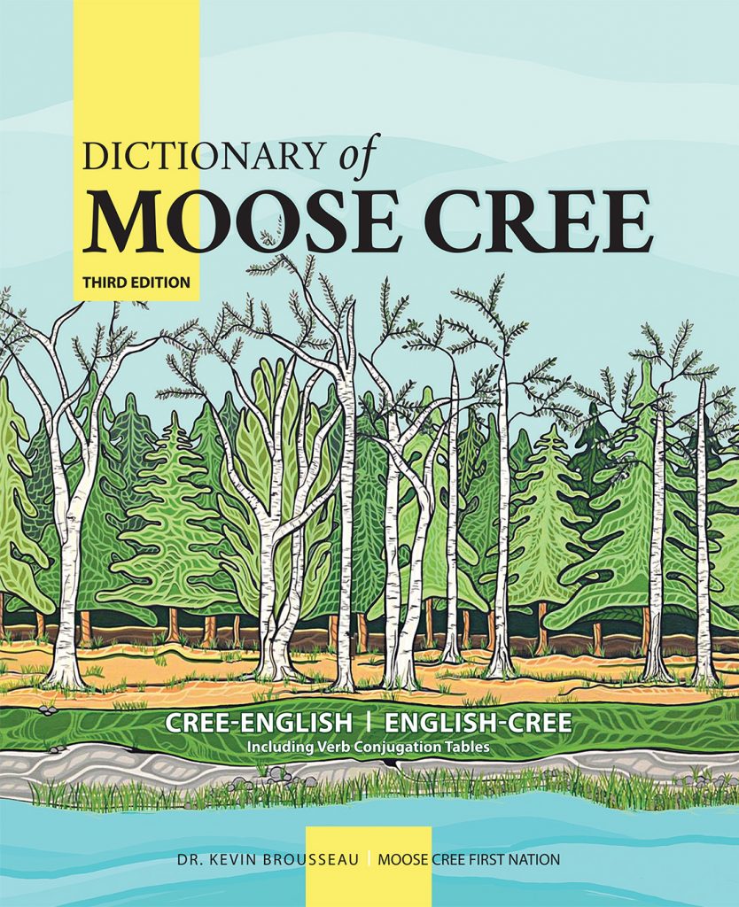 Dictionary of Moose Cree : Cree-English : including verb conjugation Third edition.